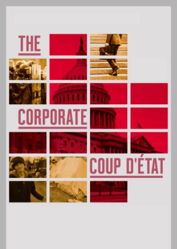 The Corporate Coup D'État