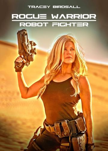 侠盗勇士:机器人战士 Rogue Warrior: Robot Fighter