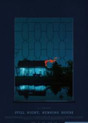 Still Night, Burning House