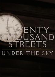 Twenty Thousand Streets Under The Sky
