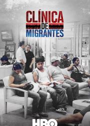 Clínica de Migrantes: Life, Liberty, and the Pursuit of Happiness