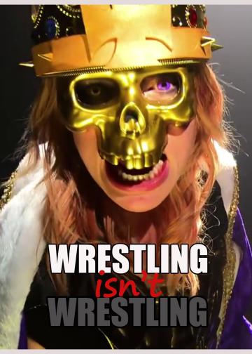 Wrestling Isn't Wrestling